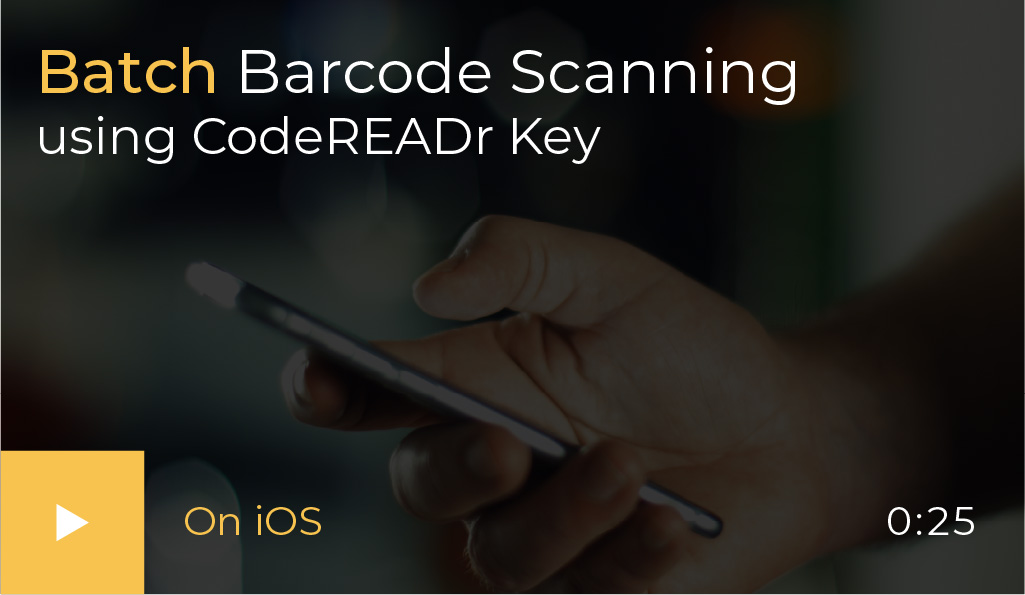 Batch barcode scanning using CodeREADr KEY