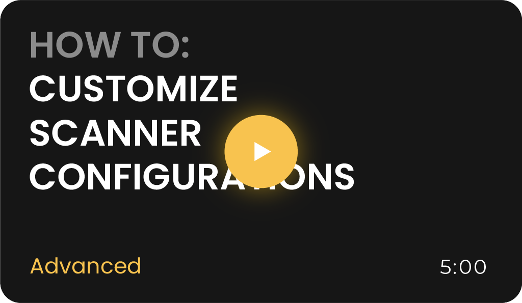 How to Customize Scanner Configurations